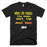 Get up in Jesus Name - Short-Sleeve T-Shirt